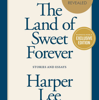 The Land of Sweet Forever: Stories and Essays (B&N Exclusive Edition)