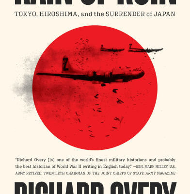 Rain of Ruin: Tokyo, Hiroshima, and the Surrender of Japan