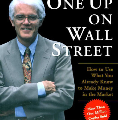One Up On Wall Street: How To Use What You Already Know To Make Money In